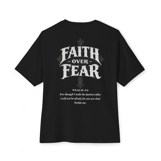 Faith Over Fear - Oversized Tee