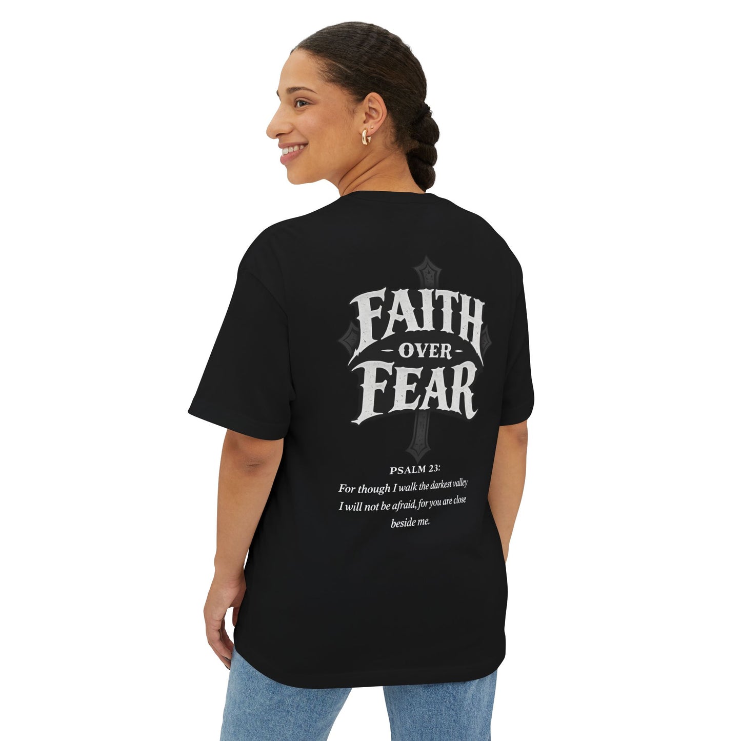 Faith Over Fear - Oversized Tee