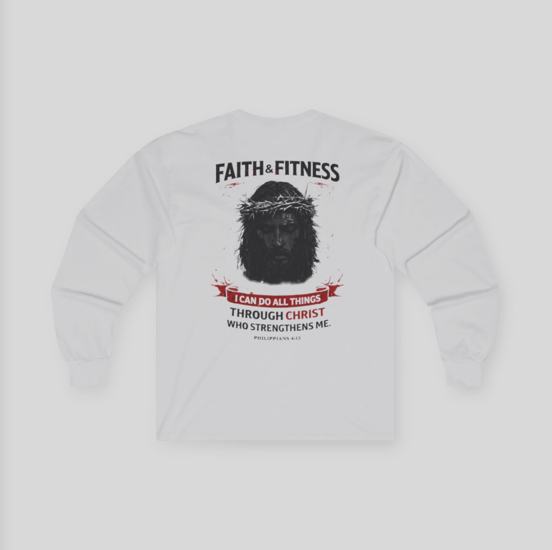 FAITH & FITNESS (PHILIPPIANS 4:13) - Cotton Long Sleeve Tee